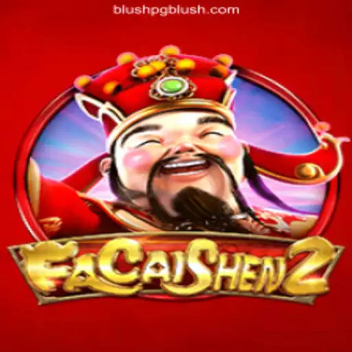 Unveiling FaCaiShen2: The Thrilling Casino Game on BLUSHPG.COM